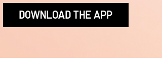 CTA 10 - DOWNLOAD THE APP