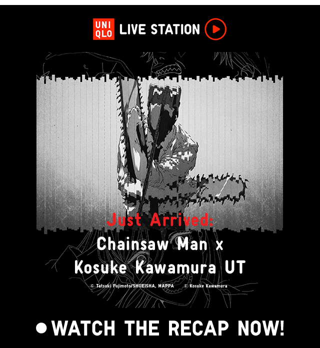 BANNER 1 - LIVE STATION JUST ARRIVED CHAINSAW MAN X KOSUKE KAWAMURA UT. WATCH THE RECAP NOW.