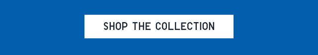 CTA 1 - SHOP THE COLLECTION