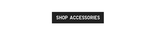 CTA 5 - SHOP ACCESSORIES