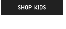 CTA 3 - SHOP KIDS