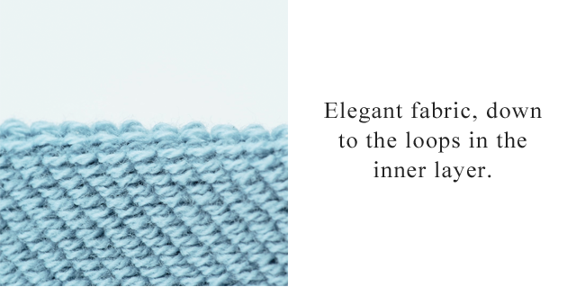 BANNER 3 - ELEGANT FABRIC, DOWN TO THE LOOPS IN THE INNER LAYER.