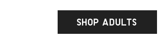 CTA 1 - SHOP ADULTS