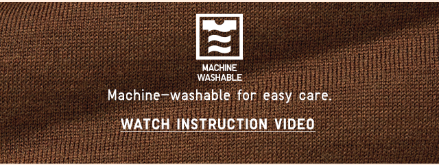 HEADER 2 - MACHINE WASHABLE FOR EASY CARE
