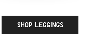 CTA 4 - SHOP LEGGINGS