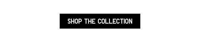 CTA 1 - SHOP THE COLLECTION