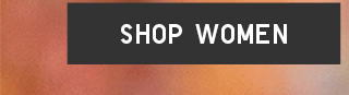 CTA 1 - SHOP WOMEN