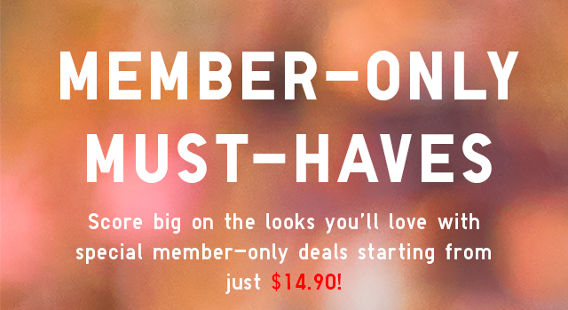HERO - MEMBERS ONLY MUST HAVES