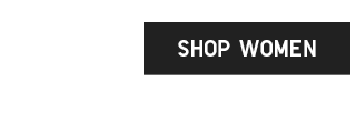 CTA 1 - SHOP WOMEN
