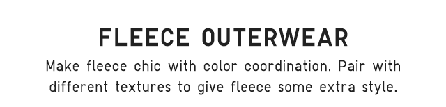 HEADER 3 - FLEECE OUTERWEAR