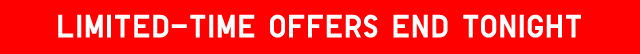 HEADER 4 - LIMITED TIME OFFERS END TONIGHT