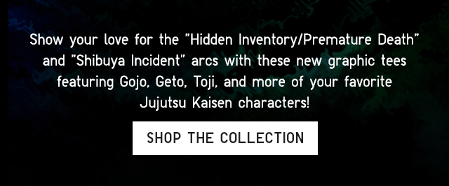 SUB - SHOW YOUR LOVE FOR THE HIDDEN INVENTORY/PREMATURE DEATH AND SHIBUYA INCIDENT ARCS WITH THESE NEW GRAPHIC TEES. SHOP THE COLLECTION.