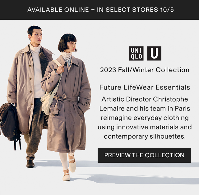 BANNER 1 - AVAIABLE ONLINE AND SELECT STORES 10/5 UNIQLO U PREVIEW THE COLLECTION