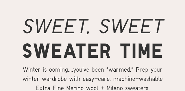 SUB - SWEET, SWEET SWEATER TIME.