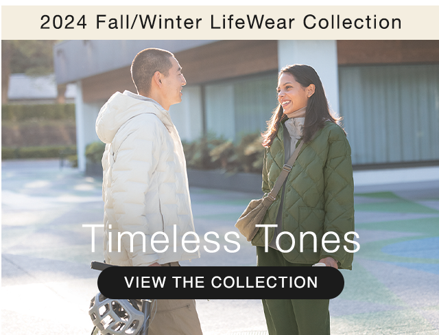 BANNER 3 - 2024 FALL/WINTER LIFEWEAR COLLECTION TIMELESS TONES. VIEW THE COLLECTION.