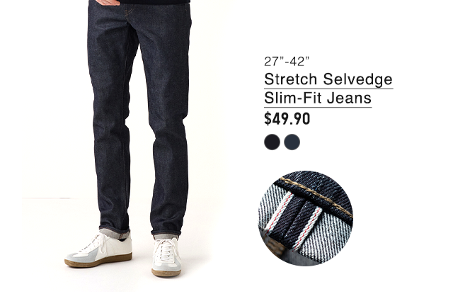 PDP6 - MEN STRETCH SELVEDGE SLIM FIT JEANS