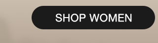 CTA1 - SHOP WOMEN