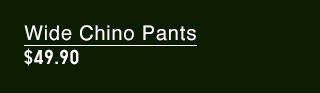 PDP19 - MEN WIDE CHINO PANTS