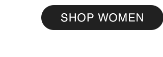 CTA 1 - SHOP WOMEN