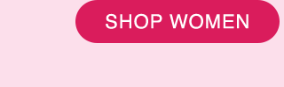 CTA 3 - SHOP WOMEN
