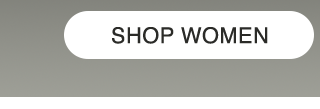 CTA 3 - SHOP WOMEN