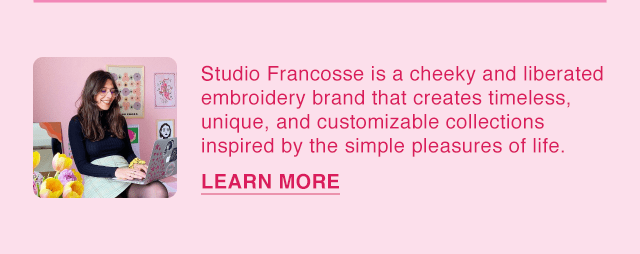 BANNER 3 - STUDIO FRANCOSSE LEARN MORE