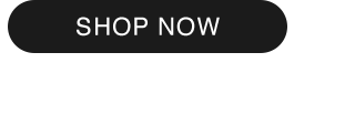 CTA2 - SHOP NOW