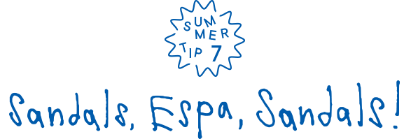 SUMMER TIP 7 Sandals, Espa, Sandals!