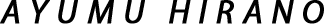 AYUMU HIRANO