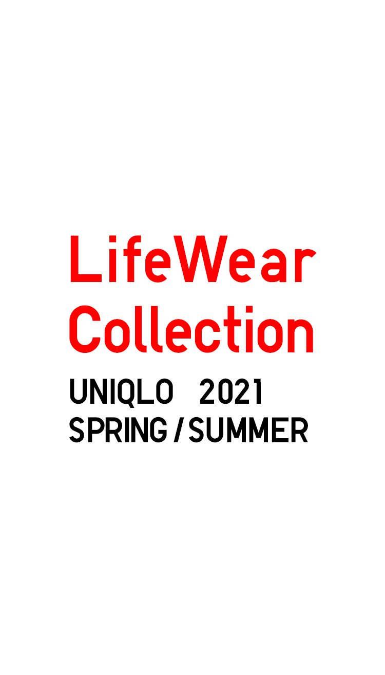 LifeWear collection UNIQLO 2021 SPRING/SUMMER