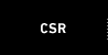 CSR
