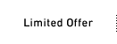 Limited Offer