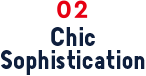 02 Chic Sophistication