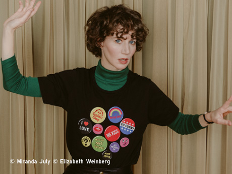 ミランダ・ジュライ ロサンゼルスを拠点に活動する、映画監督/アーティスト/ライター。彼女の「言葉たち」がUTに登場。