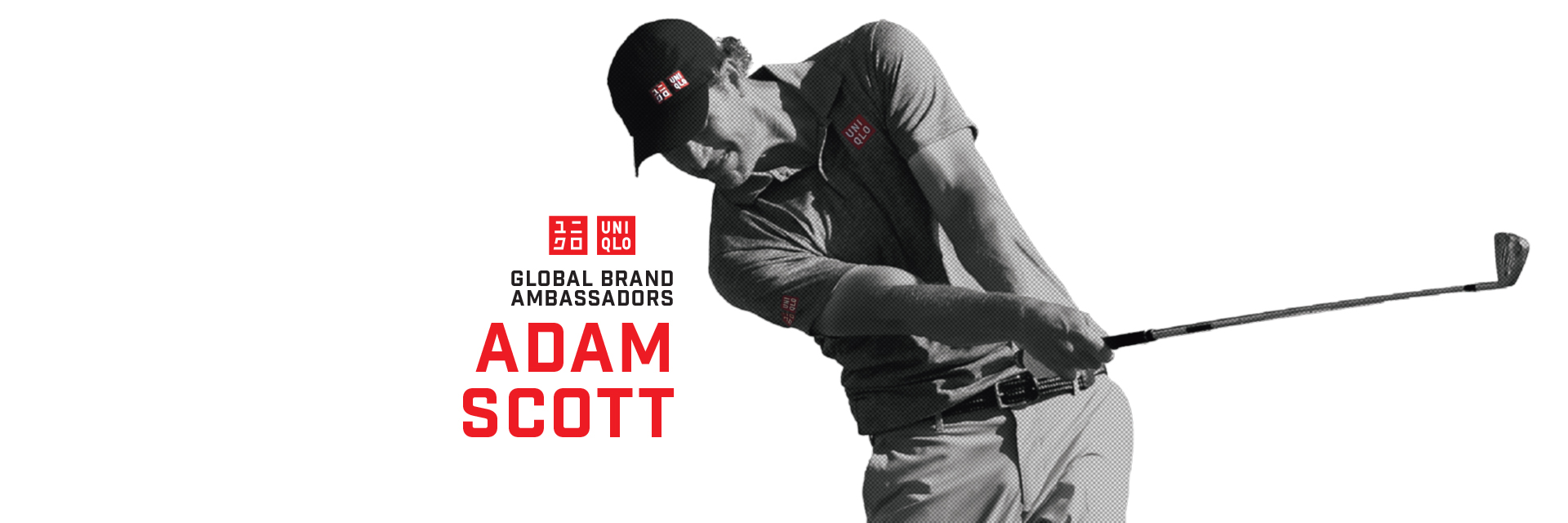 アダム スコット選手 Uniqlo Global Brand Ambassador ユニクロ アダム スコット選手 Uniqlo Global Brand Ambassador ユニクロ