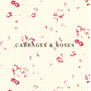 【CABBAGES&ROSES】