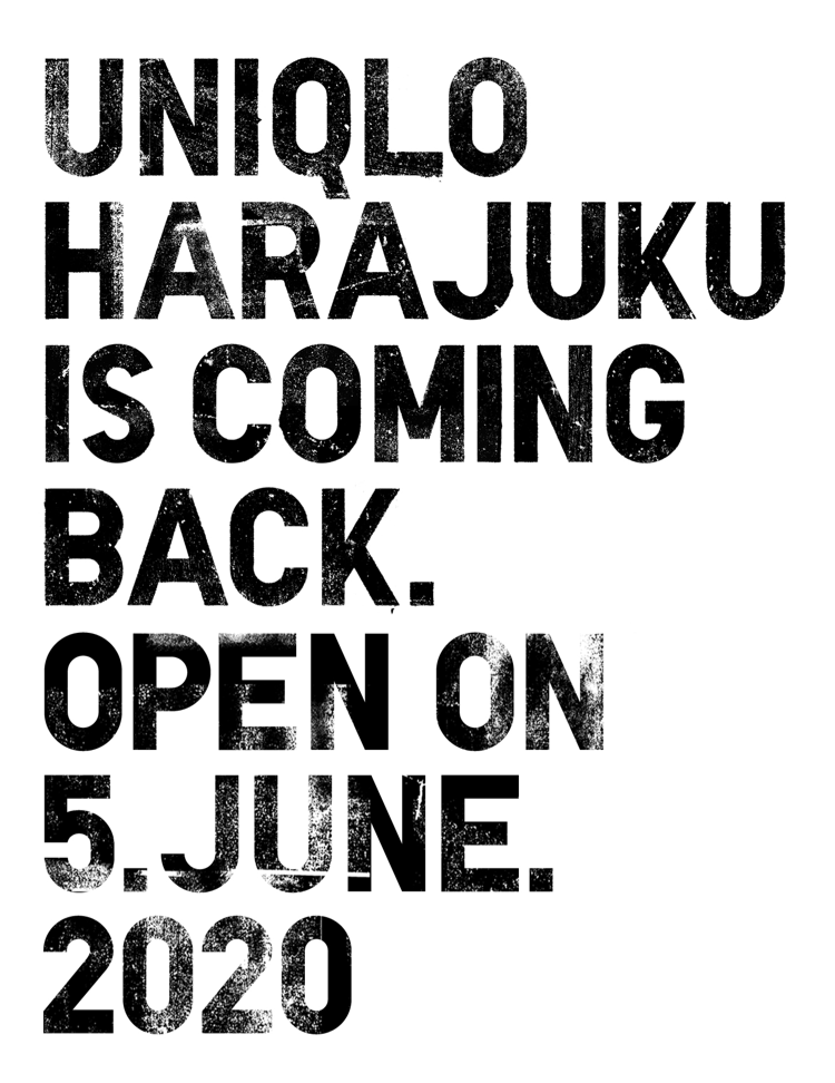 UNIQLO HARAJUKU IS COMING BACK. OPEN ON 5.JUNE.2020