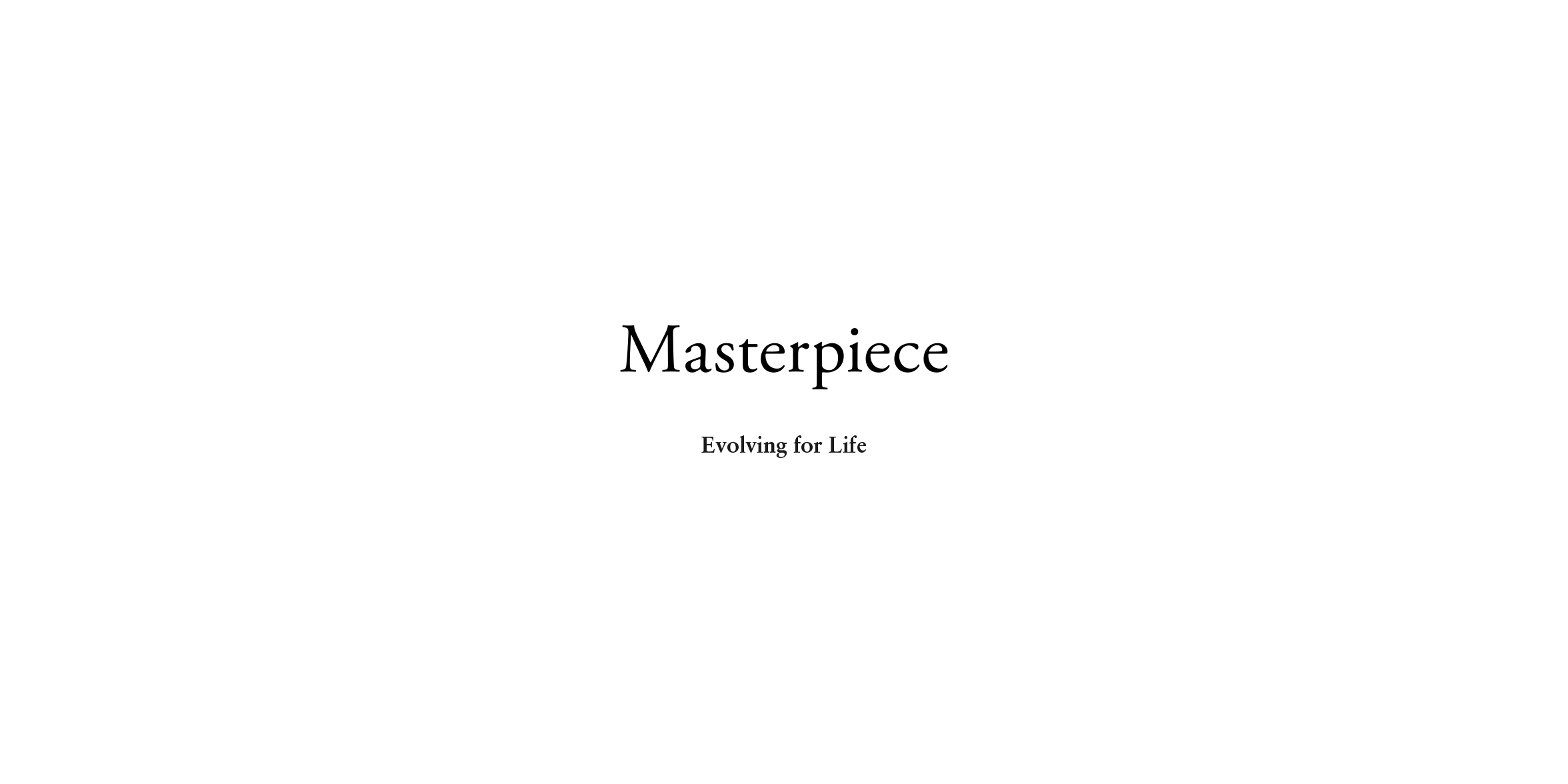 Masterpieces.