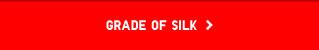 GRADE OF SILK