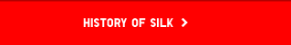 HISTORY OF SILK