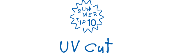 SUMMER TIP 10 UV Cut