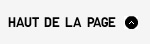 HAUT DE LA PAGE