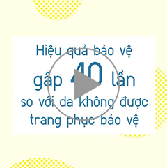 Chống tia UV hiệu quả: Hiệu quả bảo vệ gấp 40 lần so với da không được trang phục bảo vệ